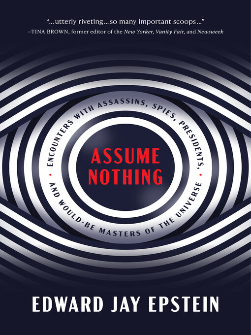 Title details for Assume Nothing by Edward Jay Epstein - Available